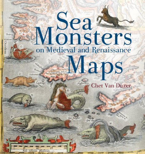 Chet Van Duzer/Sea Monsters on Medieval and Renaissance Maps